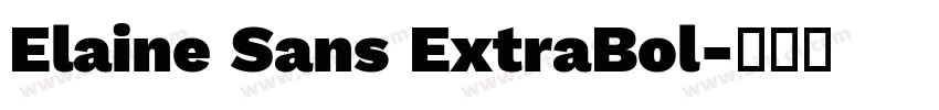 Elaine Sans ExtraBol字体转换